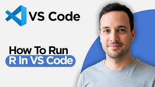 How to Run R in VS Code (2026 Step by Step Guide)