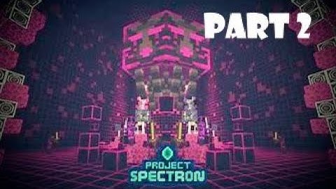 Project Spectron part 2 Minecraft