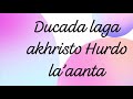 Ducada Laga Akhristo Hurdo La Aanta Ducada Laga Akhristo Hurdo La Aanta