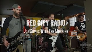 Red City Radio - "Joy Comes With the Morning" Live! from The Rock Room chords