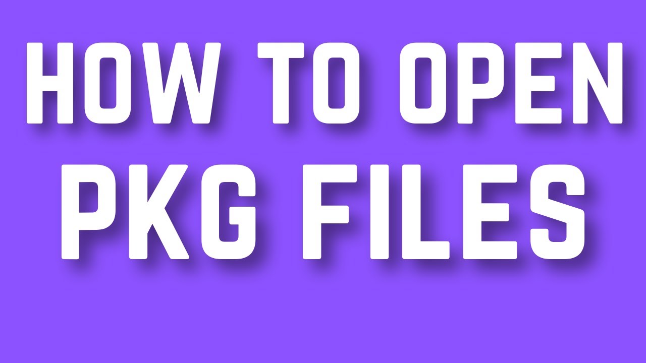 How to open pkg files on windows ( easy steps) - YouTube