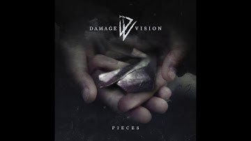 Damage Vision – Pieces