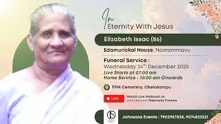 FUNERAL SERVICE |ELIZABETH ISSAC (86) | EDAMURICKAL | NOOROMMAVE | 24-12-2025 | JOHNSONS EVENTS