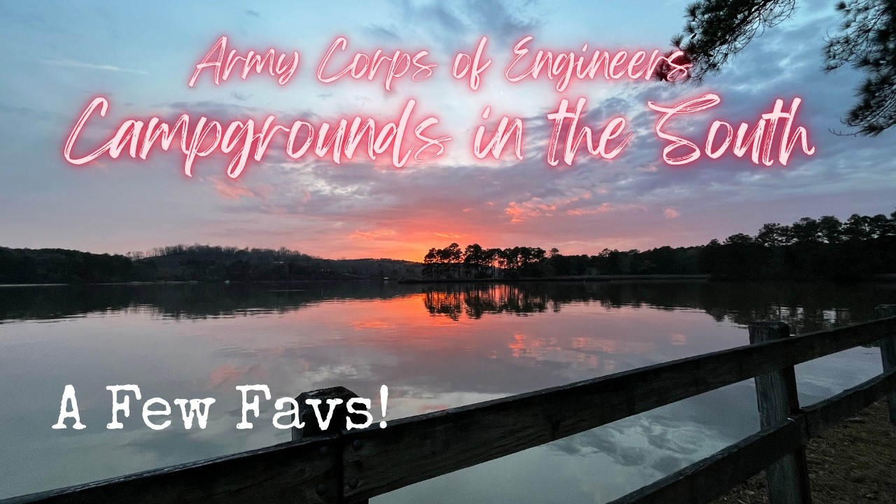 Army COE Campgrounds in The South / Ortona Lock, Hardridge Creek & Service Park / A Few Favs!