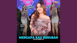 Mengapa Kau Berubah