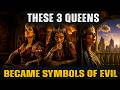 These 3 Queens Became Symbols of Evil in Biblical History