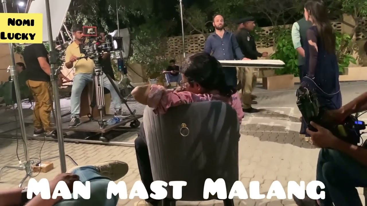 Man mast Malang behind the scenes BTS (Danish taimoor)( ‎Sahar Hashmi)