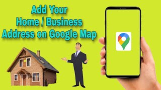 Add Address on Google Map | How to add my address/location/business/home/shop on Google Map