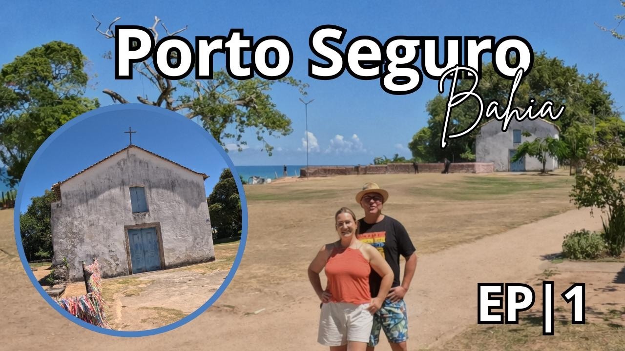 O QUE ACONTECE QUANDO VOCÊ COMBINA VIAGENS E SONHOS?#EP 1 -  PORTO SEGURO A ROTA DO DESCOBRIMENTO.