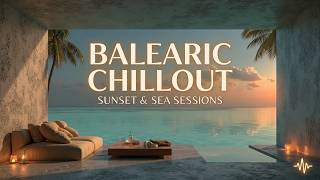Ibiza Chillout Music - Balearic Chillout &amp; Sunset Lounge Ibiza Mix - Cafe Del Mar Vibes 2026