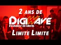 Limite limite  2 ans de digiwave 