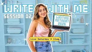 Write With Me 🌸💻 Summer Writing Retreat Session 2