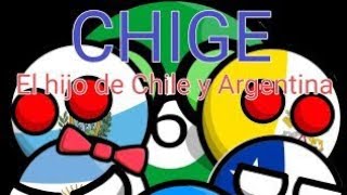 Chige:El hijo de Chile y Argentina ¦T.1¦ (Completa).