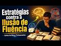 Estratégias contra a Ilusão de Fluência | Cortes da Bóson Treinamentos