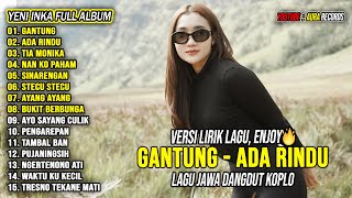 Download lagu Gantung, Ada Rindu - Yeni Inka Full Album Terbaru 2025 Lagu Jawa Dangdut Koplo Viral Hits