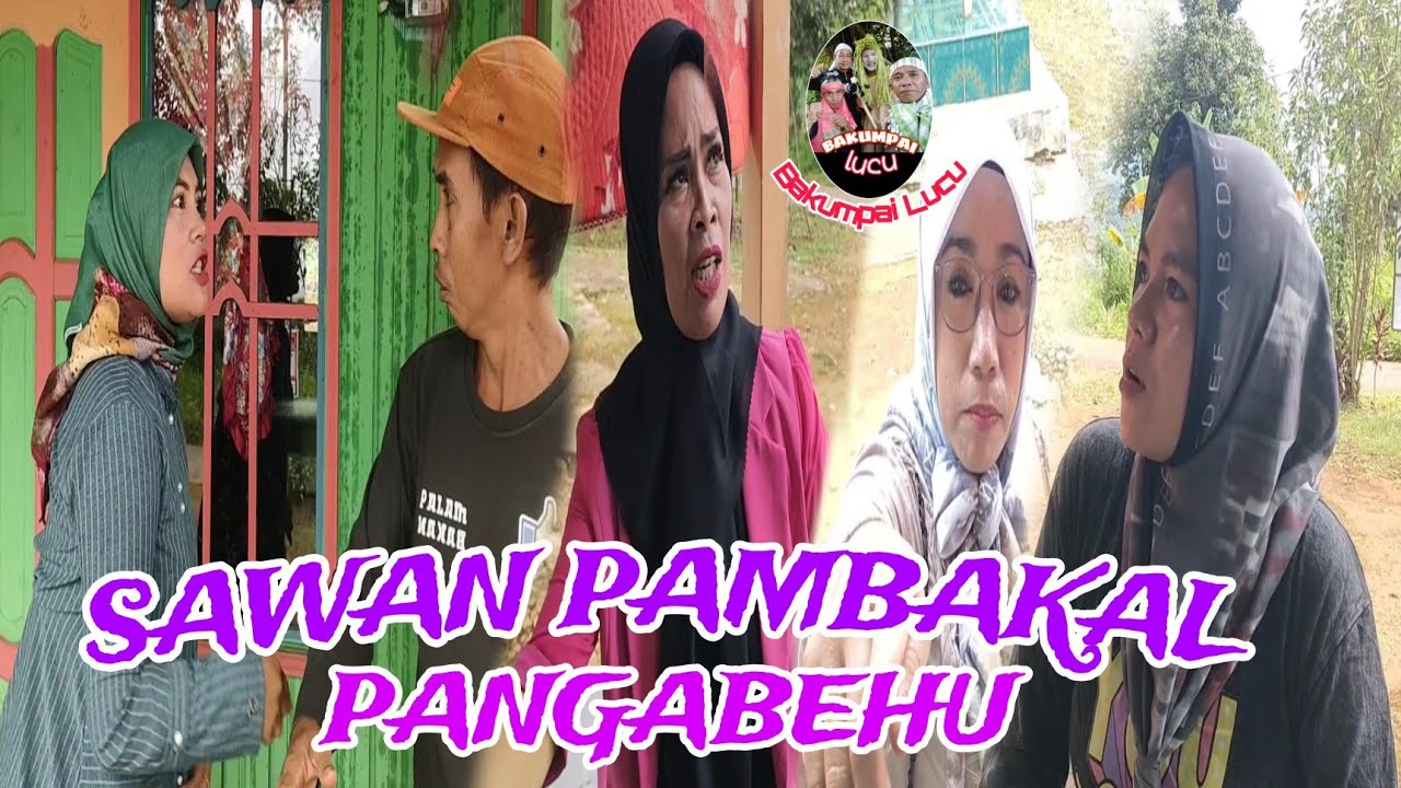 Sawan Pambakal Pangabehu || Bakumpai lucu