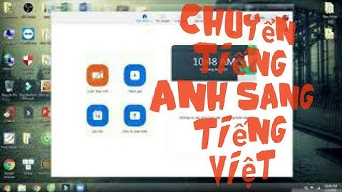 Cách Chuyển Đổi Ngôn Ngữ Trong Phần Mềm Zoom