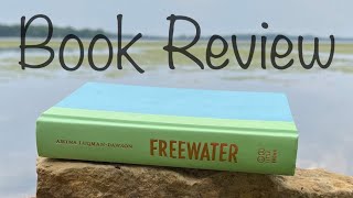 Book Review: FREEWATER by Amina Luqman-Dawson by Jordan Elizabeth Borchert 142 views 6 months ago 11 minutes, 14 seconds