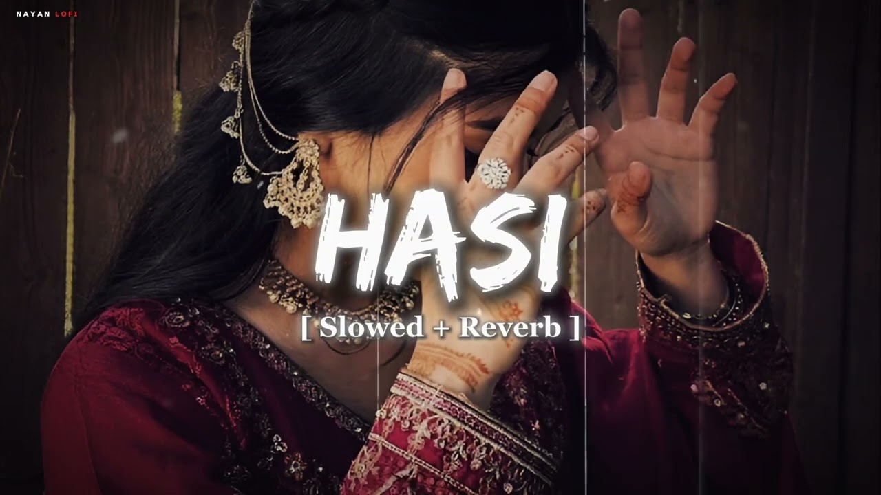 HASI - Female Version | Hamari Adhuri Kahani | Shreya Ghoshal | [ Slowed + Reverb ] | Lo-Fi Song 