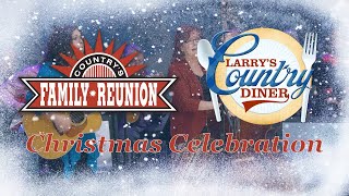 Country Music Christmas Celebration with @CountrysFamilyReunion & @theofficialLarrysCountryDiner