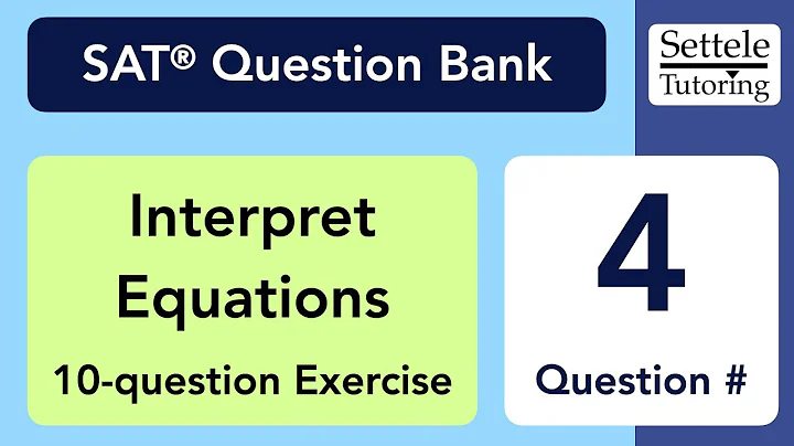 Interpret Equations Exercise, Qn. 4 (SAT Question Bank d71f6dbf)
