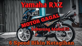 Tes Jambakan! Yamaha RX-Z 6 Speed Lebih Kencang Dari Rx King || Modifikasi Simple Motor Gagal RXZ