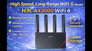 H3C AX3000 WiFi 6 Router Review | Fast Long-Range Internet for Home (200+ Devices)