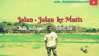 Jalan - Jalan Ke Mutis