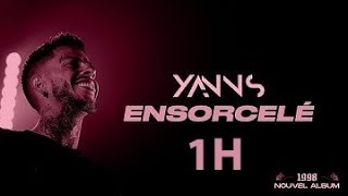 Yanns - Ensorcelé (Lyrics officiel) 1H