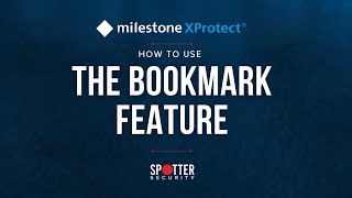 Milestone XProtect - How to Use Bookmarks Profile