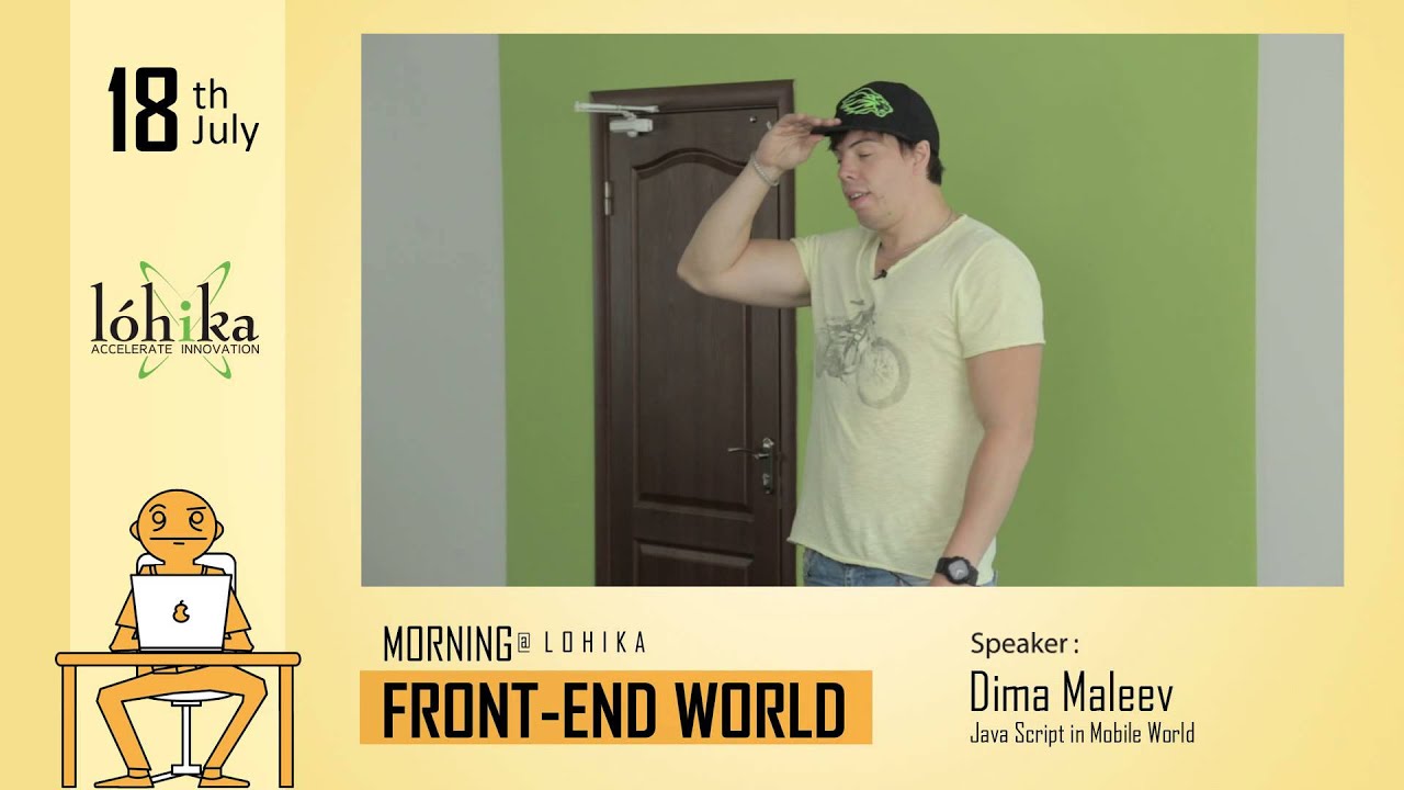 Morning@Lohika "Front-end World" part 2 (Dima Maleev)