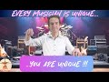 Community Corner #1: Every musician is unique... YOU ARE UNIQUE !!!