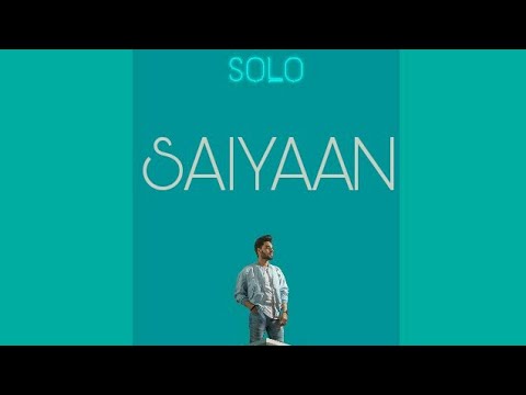 SAIYAAN LYRICS - Pav Dharia | Album: SOLO