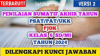 Latihan Soal Penilaian Sumatif Akhir Tahun PSAT Kelas 6 PJOK Tahun 2024