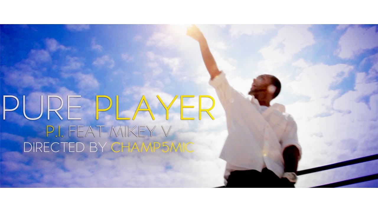 P.I. "Pure Player" ft. Mikey V. [Official Video]