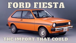 The Ford Fiesta History &amp; how it came to RESCUE Ford U.S.A