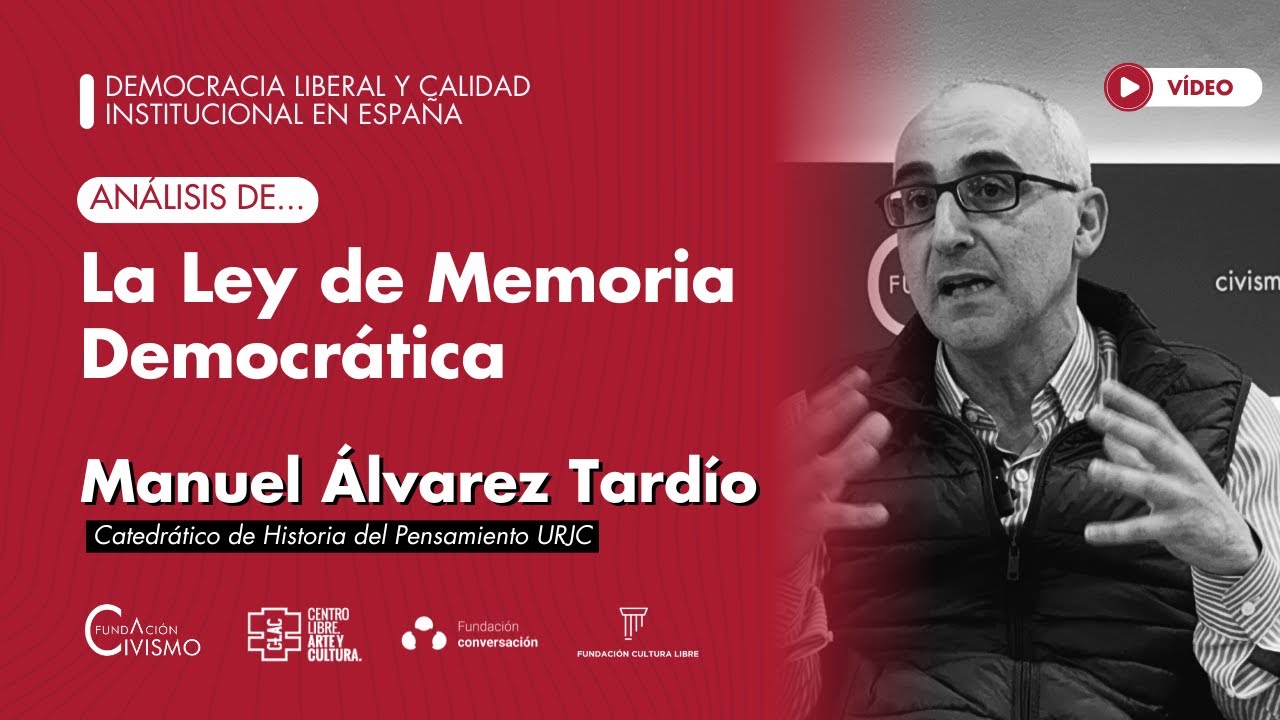 La ley de Memoria Democrática | Manuel Álvarez Tardío | Fundación Civismo