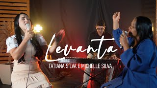 Levanta - Tatiana Silva Feat Michelle Silva