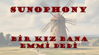 Sunophony - Bir Kız Bana Emmi Dedi