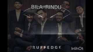 Ruffedge - Bila Rindu
