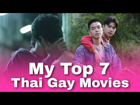 My Top 7 Thailand Gay Movies I Have Ever Watched | Thai BL Movies