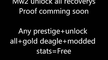 [OPEN]Mw2 unlock all+modded stats recoverys soon.