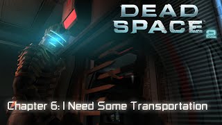 Dead Space 2 (PC) Chapter 6: I Need Some Transportation | Zealot, All Logs and Nods
