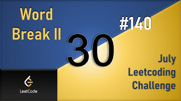 Word Break II | Day 30 | DP Memoization [ July LeetCoding Challenge ] [ Leetcode #140 ] [ 2020 ]