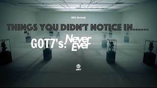 Things you didn&#39;t Notice in GOT7 &quot;Never Ever&quot; TRAILER