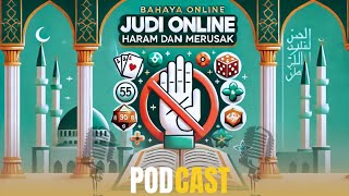 Tugas Besar Agama Islam: Podcast "Bahaya Candu Judi Online"