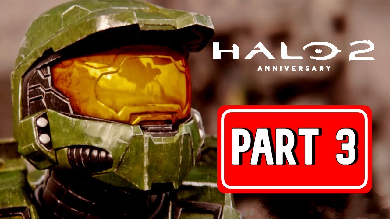 HALO 2 ANNIVERSARY gameplay walkthrough part 3 - YouTube