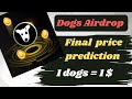 dogs airdrop final price prediction | dogs airdrop token claim start | dogs airdrop new update
