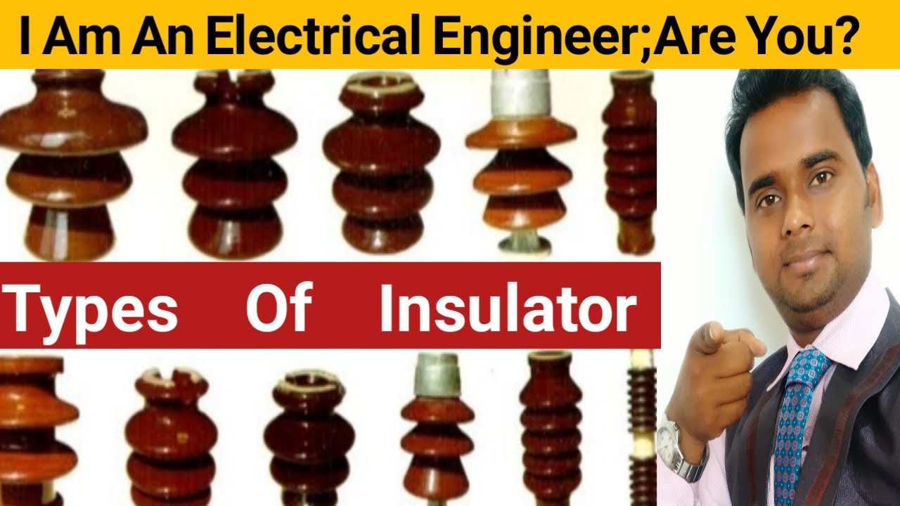 Type Of Electric Insulator In Hindi II Full Depth Explanation About