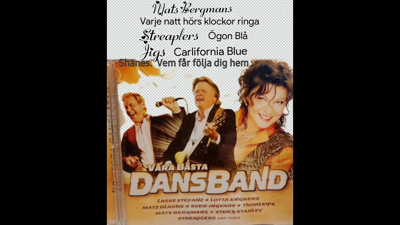Våra bästa Dansband. Mats Bergmans, Streaplers, Jigs, Shanes.